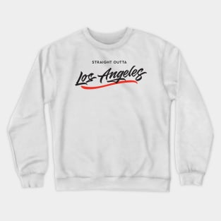 Straight Outta Los Angeles Crewneck Sweatshirt